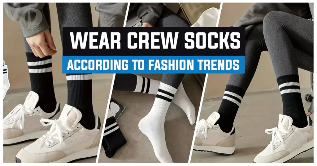 The Ultimate Crew Socks Style Guide 2025 for Men and Women