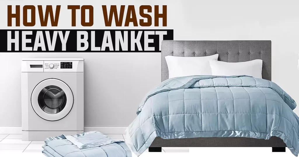 how to wash a weighted blanket