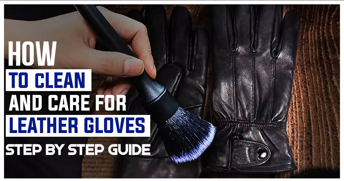 How to Clean Leather Gloves